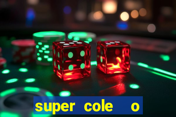 super cole  o 7784 jogos para pc download